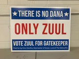 There is No Dana Only Zuul for Gatekeeper - Yard Sign - Escape Pod Online