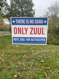 There is No Dana Only Zuul for Gatekeeper - Yard Sign - Escape Pod Online