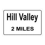 Hill Valley 2 Miles Sign from Back to the Future - Escape Pod Online