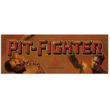 Pit-Fighter Arcade Marquee - Escape Pod Online