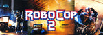 Robocop II Arcade Marquee - Escape Pod Online